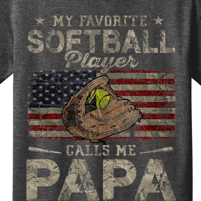 My Favorite Softball Player Calls Me Papa FatherS Day Kids T-Shirt