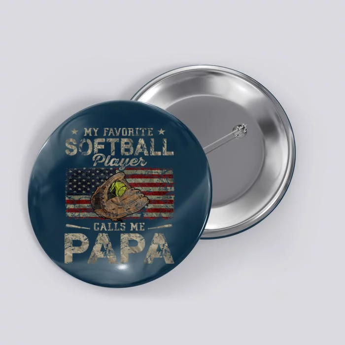 My Favorite Softball Player Calls Me Papa FatherS Day Button