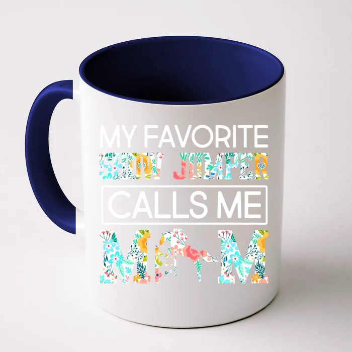 My Favorite Show Jumper Calls Me Mom Riding Horse Jumping Great Gift Front & Back Coffee Mug