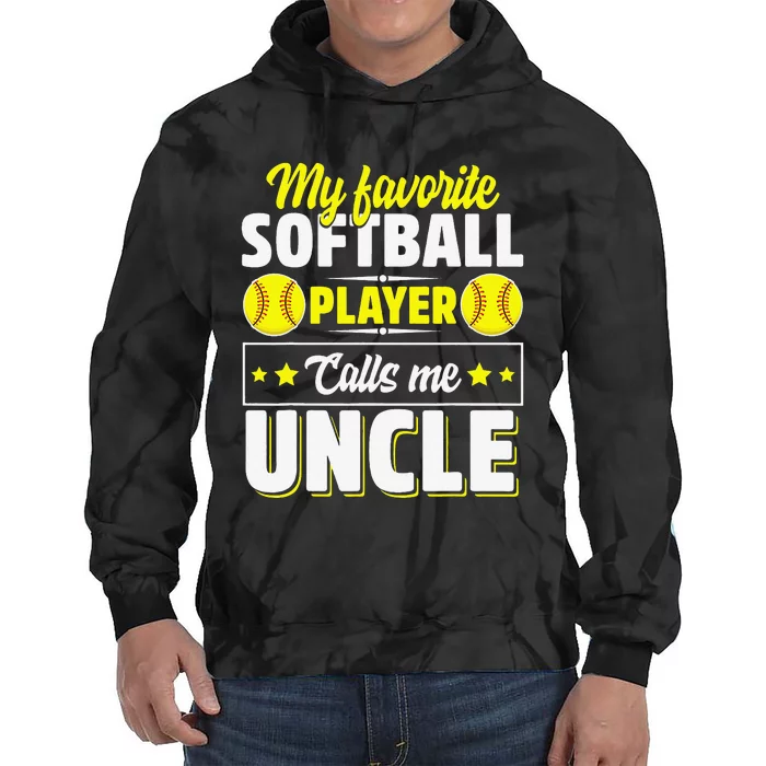 My Favorite Softball Player Calls Me Uncle Cute Tie Dye Hoodie