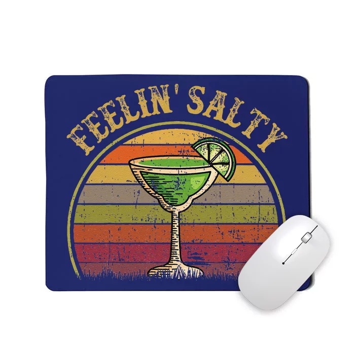 Margaritashirt Feeling Salty Cinco De Mayo Funny Mexico Mom Mousepad