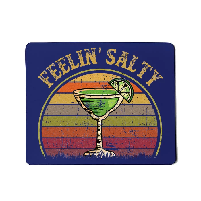 Margaritashirt Feeling Salty Cinco De Mayo Funny Mexico Mom Mousepad