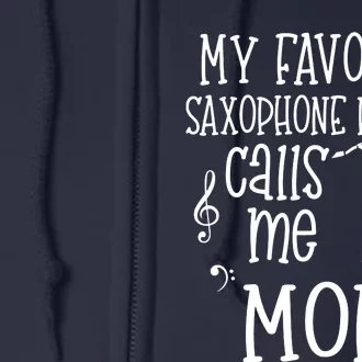 My Favorite Saxophone Player Calls Me Mom Marching Band Gift Full Zip Hoodie