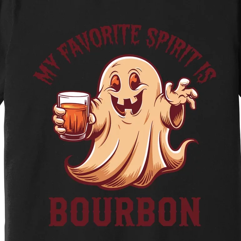 My Favorite Spirit Is Bourbon Bourbon Lover Gifts Premium T-Shirt