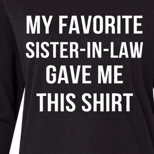 My Favorite Sister In Law Gave Me This Birthday Gifts Womens Cotton Relaxed Long Sleeve T-Shirt