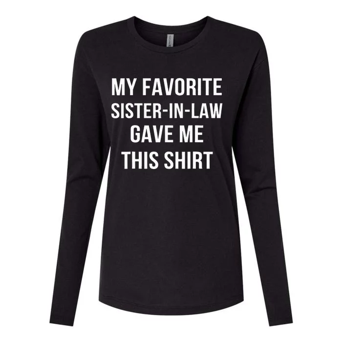 My Favorite Sister In Law Gave Me This Birthday Gifts Womens Cotton Relaxed Long Sleeve T-Shirt