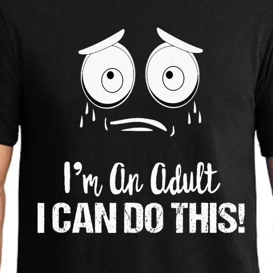 Motivational Funny Saying Im An Adult I Can Do This Pajama Set