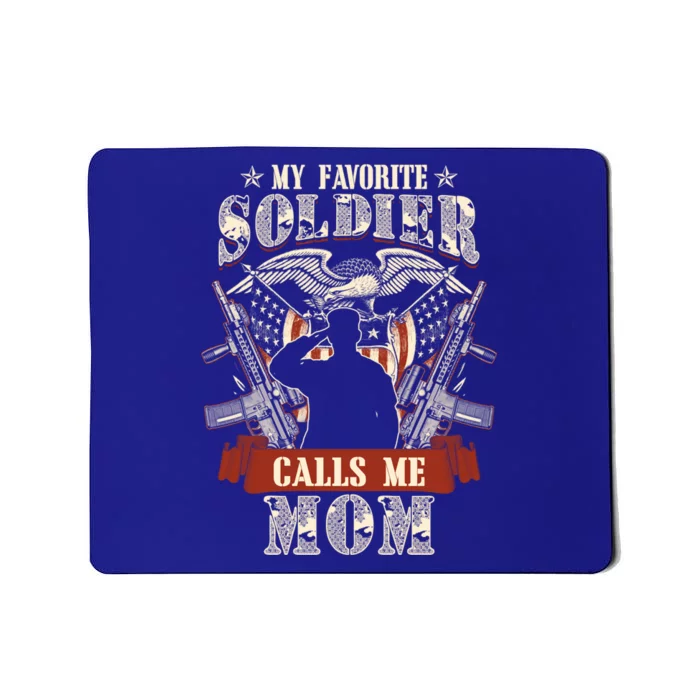 My Favorite Soldier Calls Me Mom Proud Army Family Meaningful Gift Mousepad