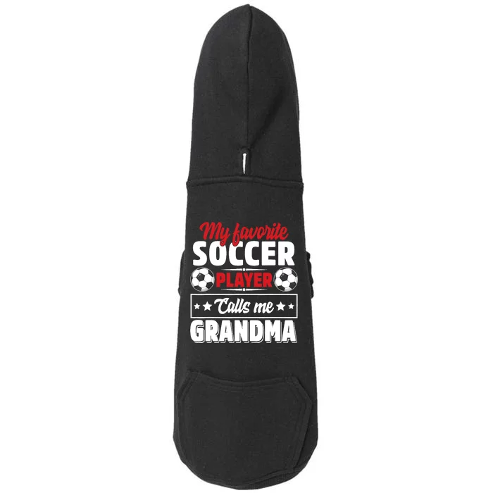 My Favorite Soccer Player Calls Me Grandma Mothers Day Cute Doggie 3-End Fleece Hoodie