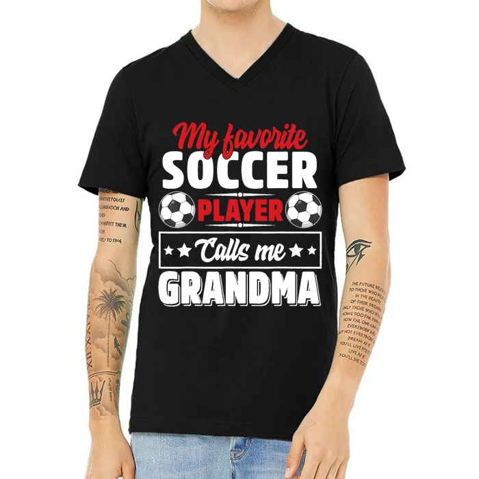 My Favorite Soccer Player Calls Me Grandma Mothers Day Cute V-Neck T-Shirt