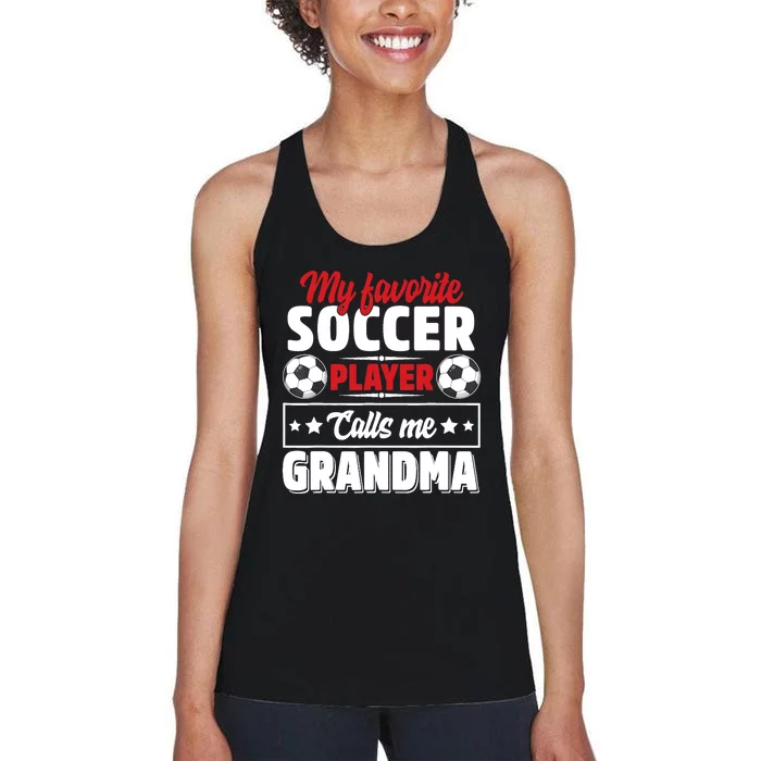 My Favorite Soccer Player Calls Me Grandma Mothers Day Cute Women's Racerback Tank