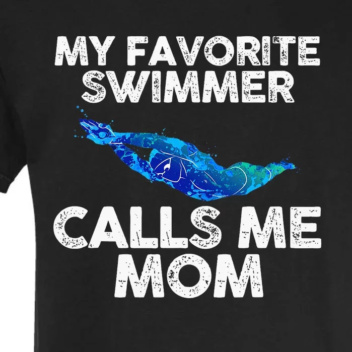 My Favorite Swimmer Calls Me Mom Garment-Dyed Heavyweight T-Shirt