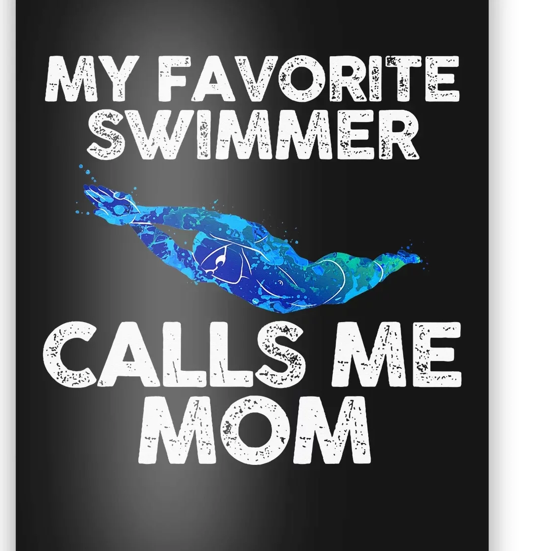 My Favorite Swimmer Calls Me Mom Poster