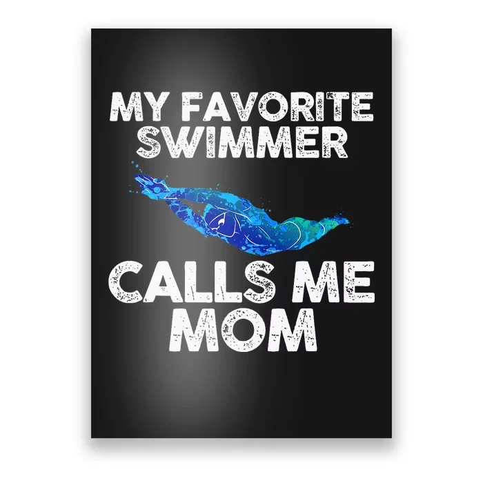 My Favorite Swimmer Calls Me Mom Poster