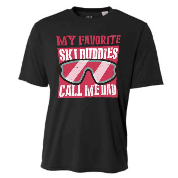 My Favorite Ski Buddies Call Me Dad A Cool Ski For Skiers Cute Gift Cooling Performance Crew T-Shirt