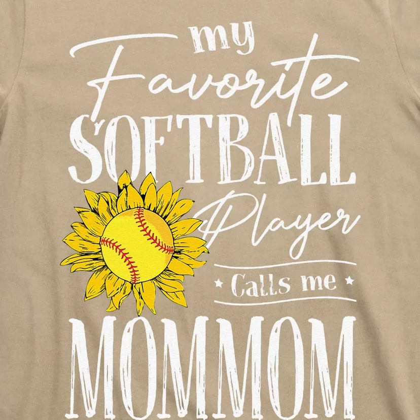 My Favorite Softball Player Calls Me Mommom Sunflower T-Shirt