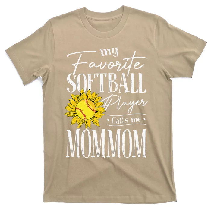 My Favorite Softball Player Calls Me Mommom Sunflower T-Shirt