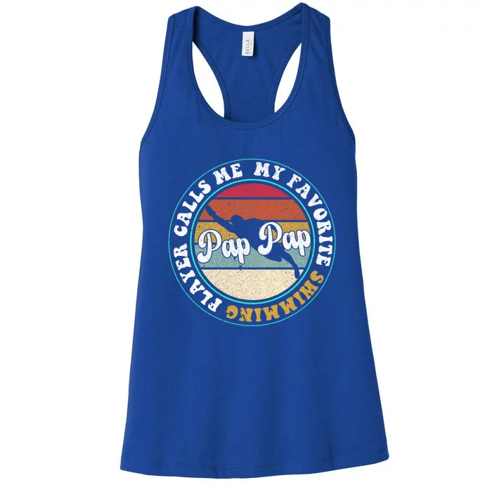 My Favorite Swimming Player Calls Me Pap Pap FatherS Day Gift Women's Racerback Tank