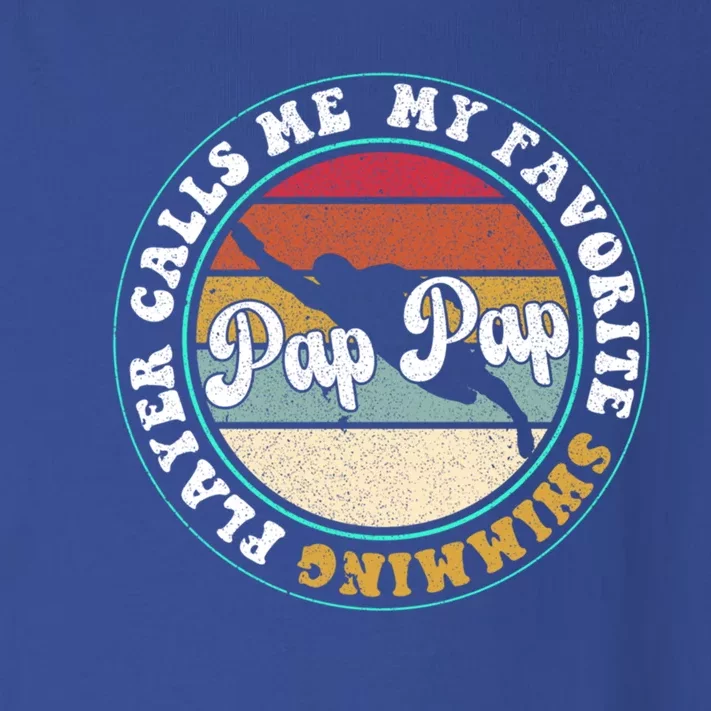 My Favorite Swimming Player Calls Me Pap Pap FatherS Day Gift Toddler Long Sleeve Shirt