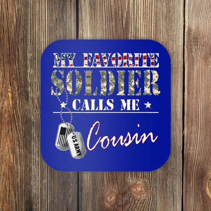 My Favorite Soldier Calls Me Cousin Military Family Costume Coaster