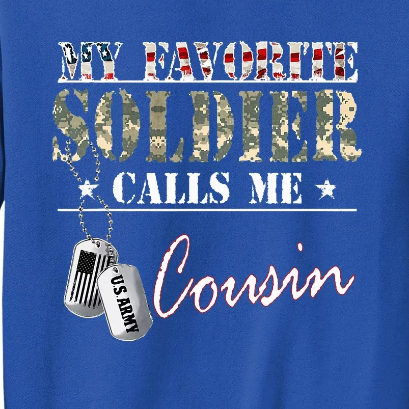 My Favorite Soldier Calls Me Cousin Military Family Costume Tall Sweatshirt