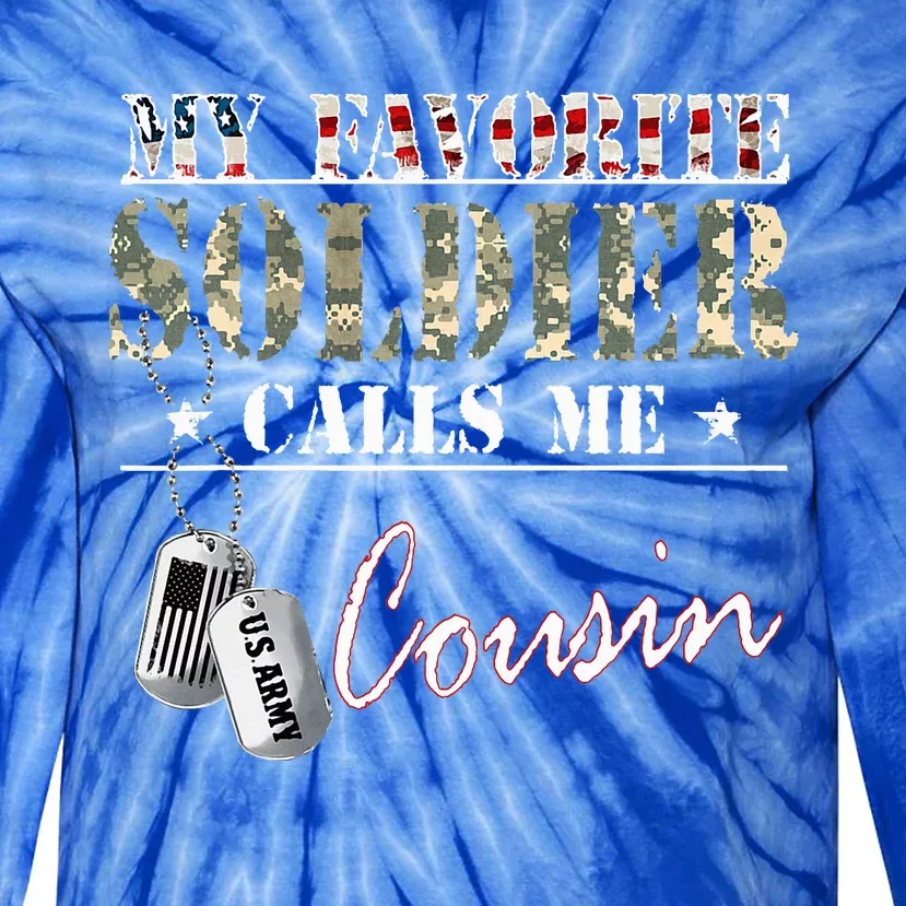 My Favorite Soldier Calls Me Cousin Military Family Costume Tie-Dye Long Sleeve Shirt