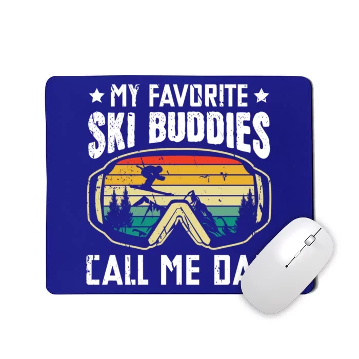 My Favorite Ski Buddies Call Me Dad Freestyle Skier Cool Gift Mousepad