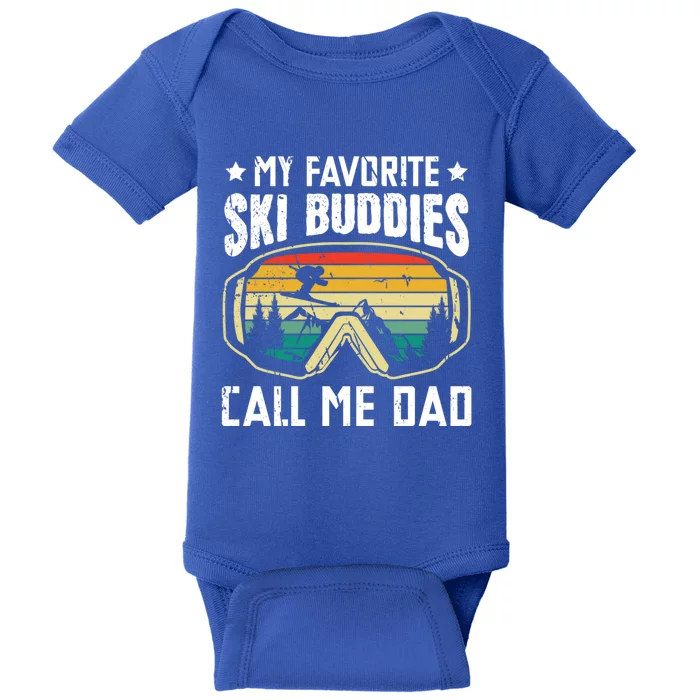 My Favorite Ski Buddies Call Me Dad Freestyle Skier Cool Gift Baby Bodysuit