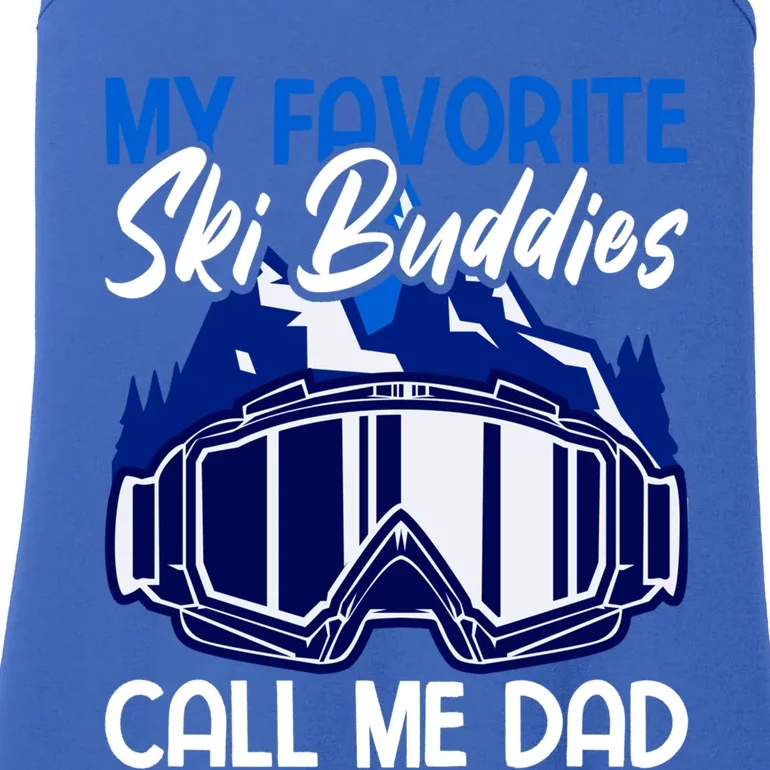 My Favorite Ski Buddies Call Me Dad Gift Ladies Essential Tank