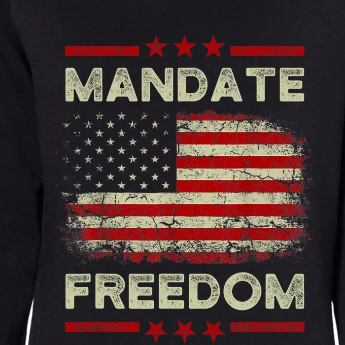 Mandate Freedom Shirt American Flag Support Medical Freedom Womens California Wash Sweatshirt