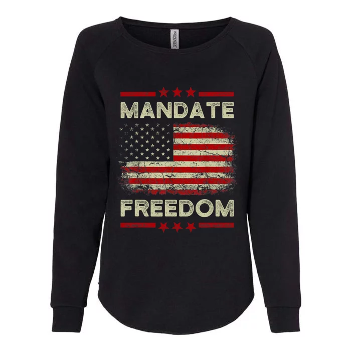 Mandate Freedom Shirt American Flag Support Medical Freedom Womens California Wash Sweatshirt