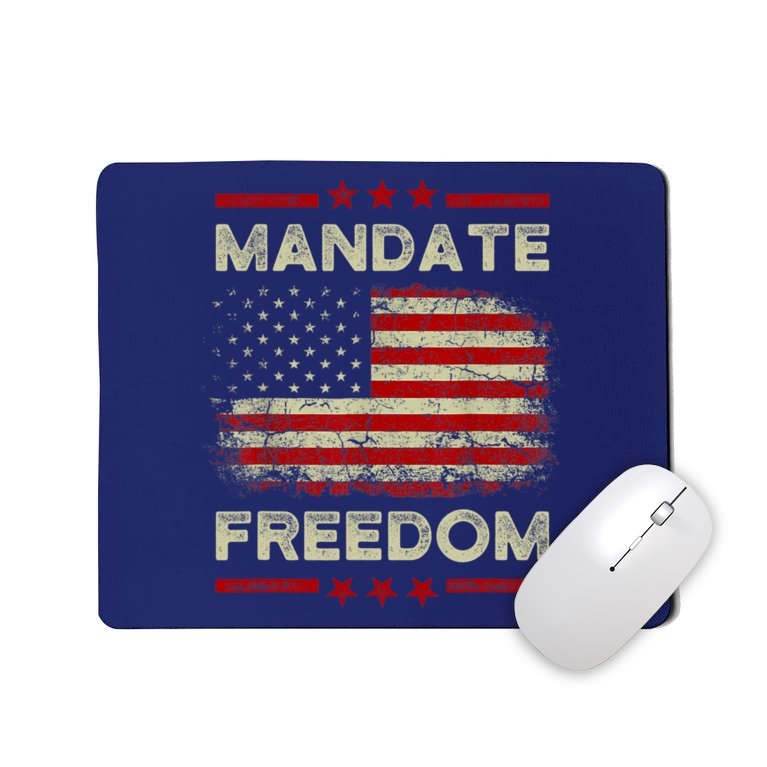 Mandate Freedom Shirt American Flag Support Medical Freedom Mousepad