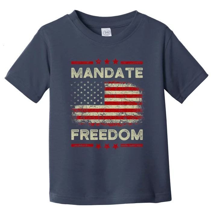 Mandate Freedom Shirt American Flag Support Medical Freedom Toddler T-Shirt