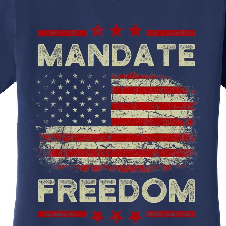 Mandate Freedom Shirt American Flag Support Medical Freedom Women's T-Shirt