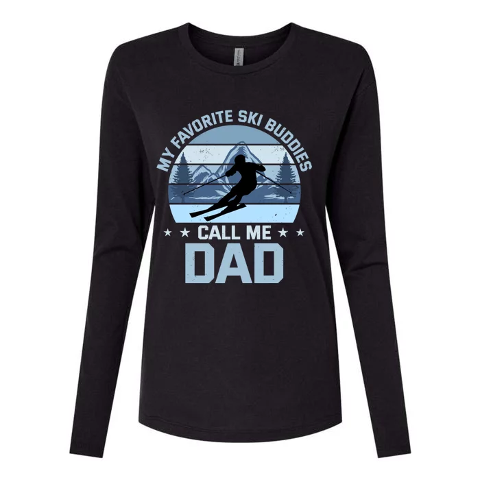 My Favorite Ski Buddies Call Me Dad Skiing Father Meaningful Gift Womens Cotton Relaxed Long Sleeve T-Shirt