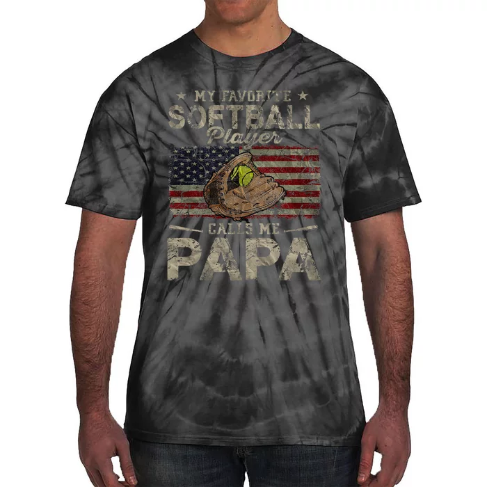 My Favorite Softball Player Calls Me Papa Father's Day Tie-Dye T-Shirt