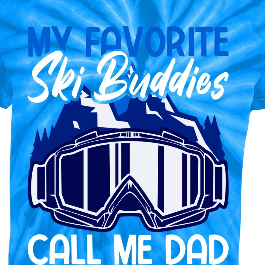 My Favorite Ski Buddies Call Me Dad Gift Kids Tie-Dye T-Shirt