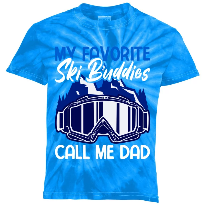 My Favorite Ski Buddies Call Me Dad Gift Kids Tie-Dye T-Shirt