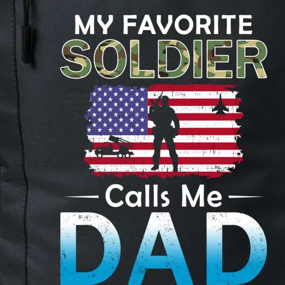 My Favorite Soldier Calls Me Dadgiftproud Army Dad Army Gift Meaningful Gift Daily Commute Backpack