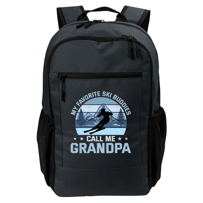 My Favorite Ski Buddies Call Me Grandpa Skiing Grandfather Funny Gift Daily Commute Backpack