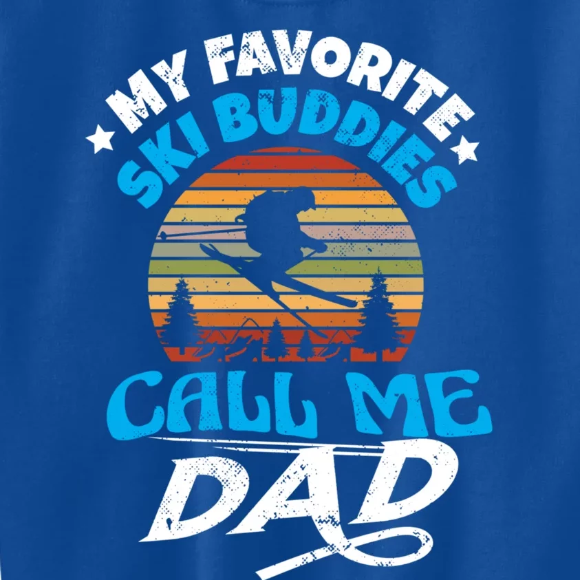 My Favorite Ski Buddies Call Me Dad Wintersport Snowboard Gift Kids Sweatshirt