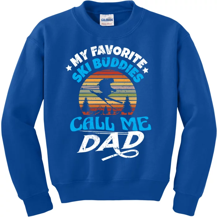 My Favorite Ski Buddies Call Me Dad Wintersport Snowboard Gift Kids Sweatshirt