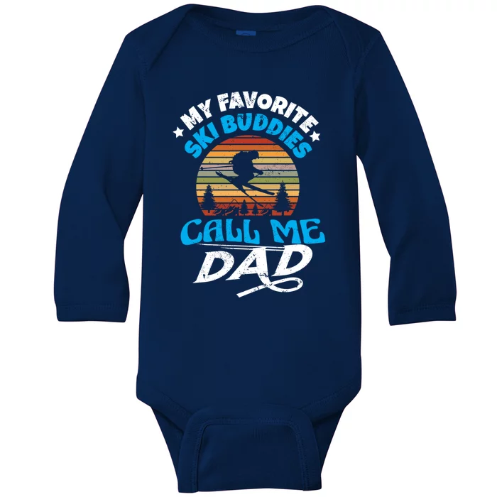 My Favorite Ski Buddies Call Me Dad Wintersport Snowboard Gift Baby Long Sleeve Bodysuit