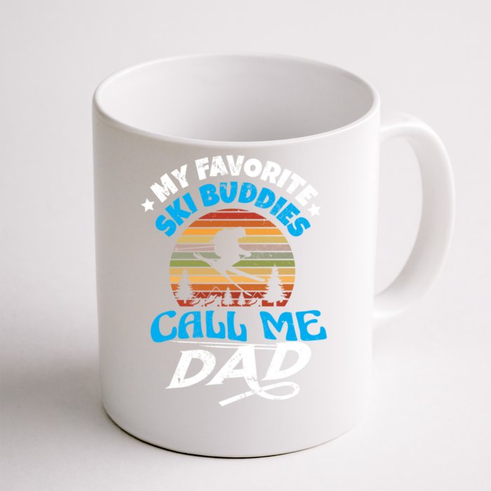 My Favorite Ski Buddies Call Me Dad Wintersport Snowboard Gift Front & Back Coffee Mug