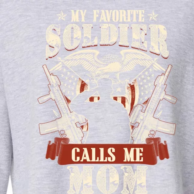 My Favorite Soldier Calls Me Mom Proud Army Family Great Gift Cropped Pullover Crew