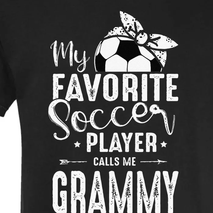 My Favorite Soccer Player Calls Me Grammy Garment-Dyed Heavyweight T-Shirt