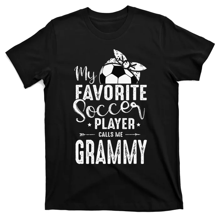 My Favorite Soccer Player Calls Me Grammy T-Shirt