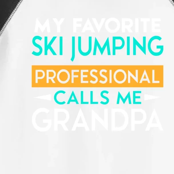 My Favorite Ski Jumping Professional Calls Me Grandpa Gift Toddler Fine Jersey T-Shirt