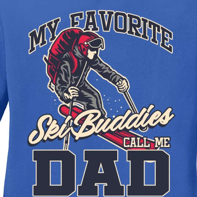 My Favorite Ski Buddy Father Call Me Dad Skiing Snow Sports Cute Gift Ladies Long Sleeve Shirt