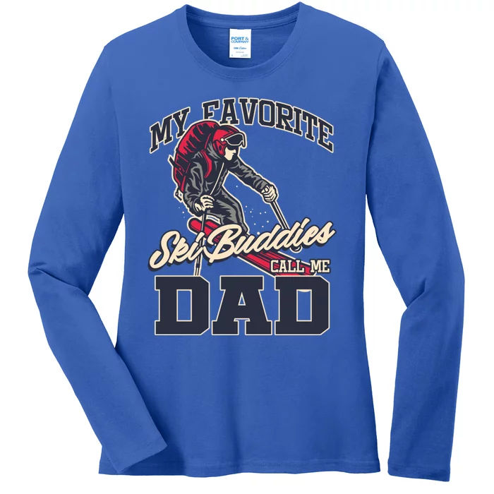 My Favorite Ski Buddy Father Call Me Dad Skiing Snow Sports Cute Gift Ladies Long Sleeve Shirt